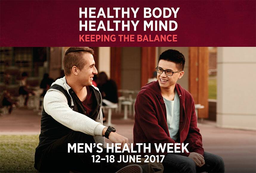 Men of all ages are encouraged to look after their mind and body during Men's Health Week.