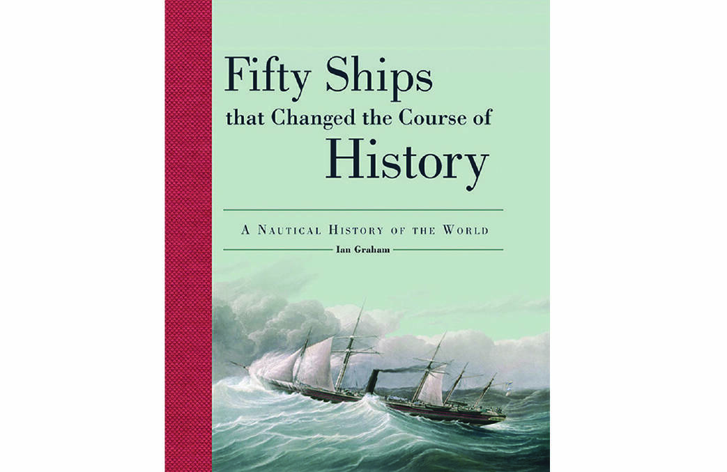 Fifty Ships that Changed the Course of History.