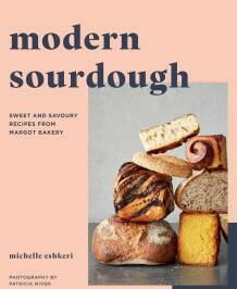Modern Sourdough by Michelle Eshkeri, $45.00, (c) White Lion Publishing. Images copyright (c) Patricia Niven'. On sale September 3.